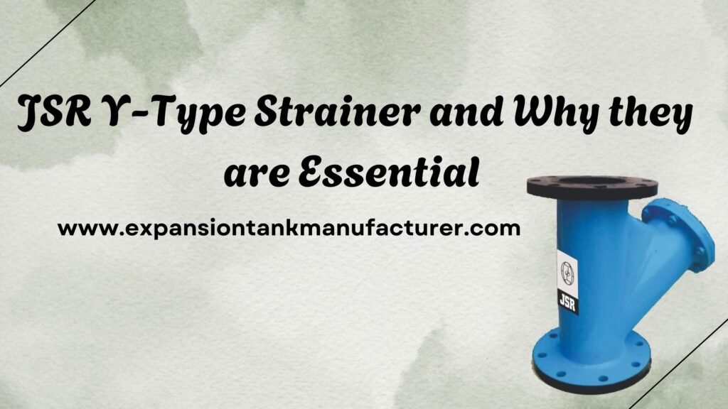 JSR Y-Type Strainers Manufacturer in India