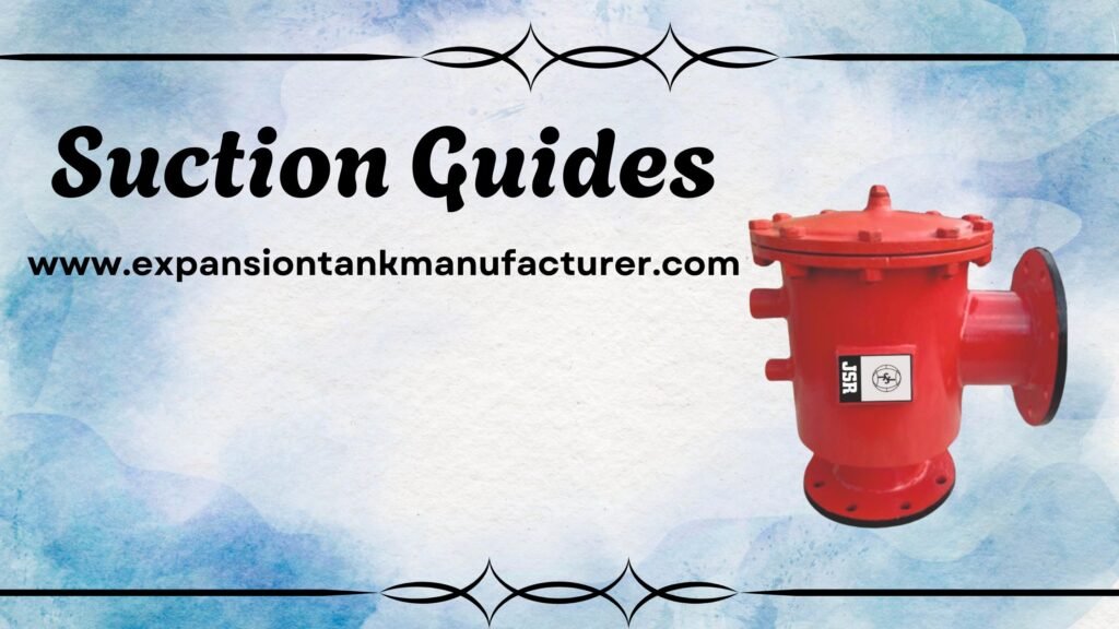 JSR Suction Guides Manufacturer in Delhi