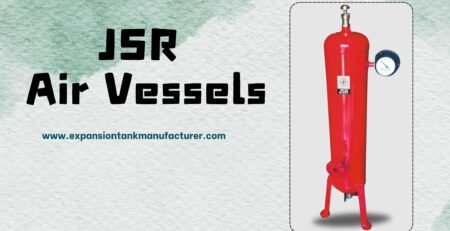 JSR Air Vessel Manufacturer in Delhi