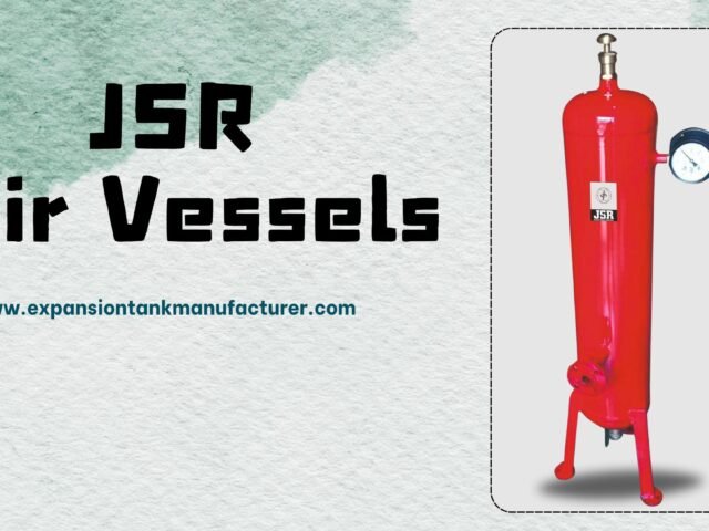 JSR Air Vessel Manufacturer in Delhi