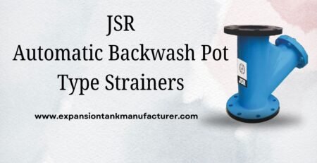 JSR Automatic Backwash Pot Type Strainers Manufacturer in Delhi